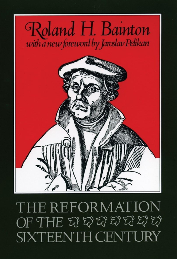 Cover of The Reformation of the Sixteenth Century by Roland H. Bainton